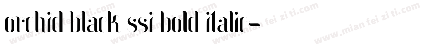 Orchid Black SSi Bold Italic字体转换
